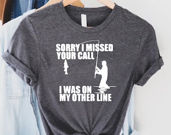 Funny Fishing Shirt, Fisherman Gift Tee, Dad & Husband Gift, Fathers Day Shirt, Funny Men T-Shirt, Sarcastic Fisherman Gift,