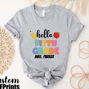 Custom Teacher Tshirt, Hello 5th Grade Shirt,5th Grade Teacher Gift Shirt,Teachers Day Gift,1st Day Of School Teacher Shirt,New Teacher Gift