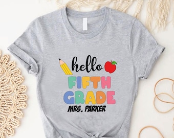 Custom Teacher Tshirt, Hello 5th Grade Shirt,5th Grade Teacher Gift Shirt,Teachers Day Gift,1st Day Of School Teacher Shirt,New Teacher Gift