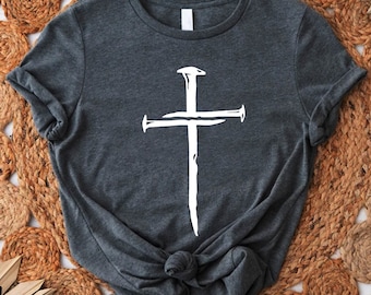 Nail Cross T-Shirt,Christian Dad Gift Shirt,Fathers Day Shirt,Christian Pray Shirt,Blessed Father Shirt,Faith Cross Gift,Mens Church Apparel