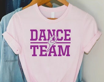 Dance Team Shirt, Dancer Girls Shirt, Dance Team Gift, Dance Lover Shirt, Group Dance, Dance Teacher Shirt, Dance School Shirt, Dance Shirt