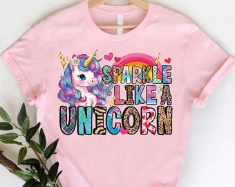 Sparkle Like A Unicorn Shirt, Gift For Unicorn Lover, Girls Birthday Shirt Gift, Rainbow Unicorn Shirt, Unicorn Gift, Colorful Unicorn Shirt