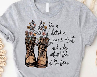 Cowgirl Boots Shirt, Western Mama Tee,She Is Clothed In Boots, Rides Without Fear Of The Future,Howdy Shirt,Mothers Day Gift,Country Mom Tee