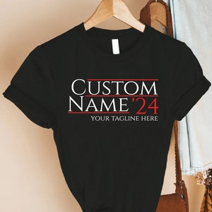 Custom Election Shirt,Personalized Election Shirt Gift,Custom Name Tee, Customized 2024 Tee,School Election Tee, Campaign Tee, President Tee