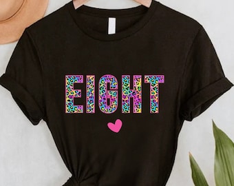 Eight Birthday Shirt, Girls Birthday Shirt, 8th Birthday Shirt, Birthday Girl Outfit, Girls Birthday Gift,Leopard 8 Years Old Birthday Shirt