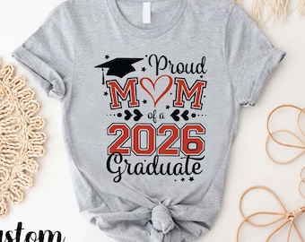 Proud Mom Of A 2026 Graduate T-shirt, Proud Mom Shirt, Graduation Mama Gift