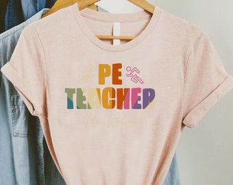 Custom PE Teacher Shirt, Physical Education, Teacher Gift, Back To School Shirt, PE Gift, Gym Teacher Shirt, Coach Shirt,Gift For PE Teacher