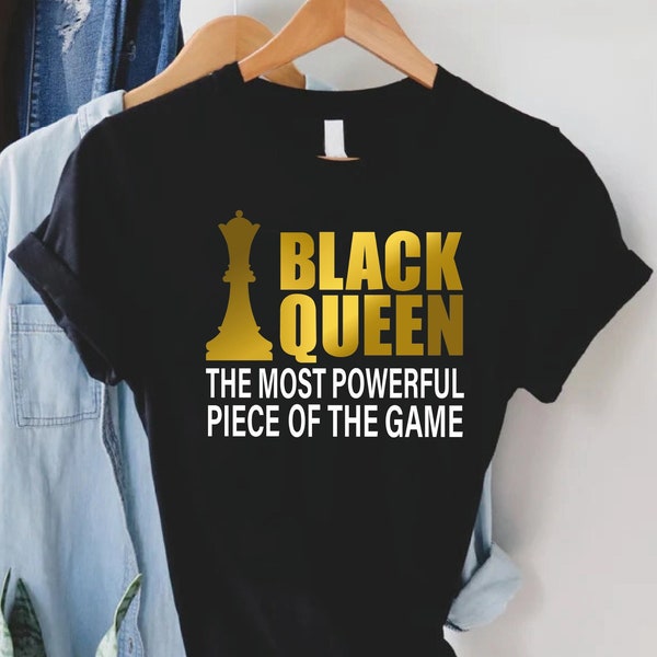 Black Queen Shirt, Strong Black Queen Chess Shirt, Black Queen Chess Piece Shirt, Chess Day Gift, Black Empowerment Shirt,Black History Gift