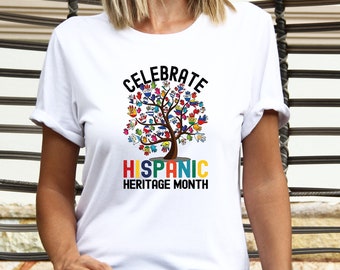 Celebrate Hispanic Heritage Month Shirt, Hispanic Flags Tshirt, Latina American Celebrate Gift, Hispanic History Shirt, Hispanic Gift Shirt