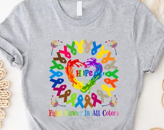 Hope Cancer Shirt, Fight Cancer In All Colors Shirt, Cancer Ribbon Flower Shirt,Cancer Gift Shirt,Cancer Awareness Gift,Motivational T-shirt