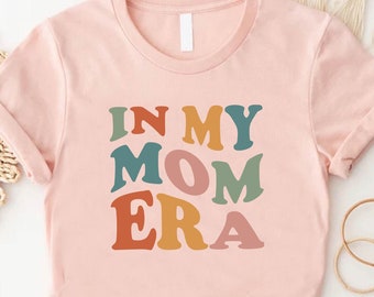 In My Mom Era Shirt, Expecting Mom Gift, New Mama Gift,Mom Life Tshirt,Gift For Mother,Mothers Day Gift,Mom Era Tshirt,Baby Announcement Tee