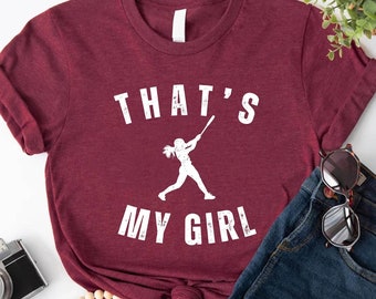 Baseball Mom Shirt,That's My Girl Tshirt,Baseball Game Day Outfit,Baseball Daughter Tee,Family Baseball Shirt,Support Baseball Daughter Gift