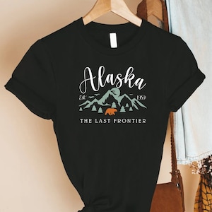 Alaska T-Shirt, The Last Frontier Shirt, Alaska Mountains Shirt,Alaska Camping Gift,Alaska Vacation Shirt,Alaska State Shirt,Alaska Home Tee