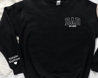 Custom Embroidered Dad Sweatshirt,Dad Est Crewneck,Kids Names On Sleeve Sweater,Gift For New Father,Personalized Dad Gift,Fathers Day Outfit