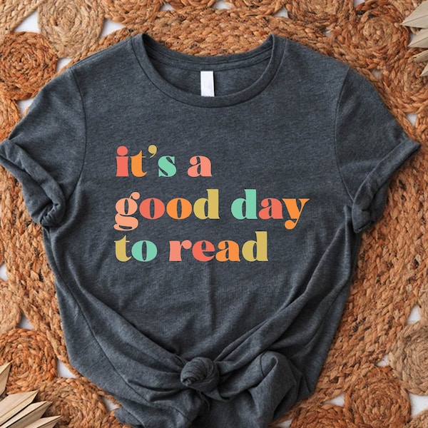 It's A Good Day To Read Shirt, Reading Shirt, Gift For Librarian, Book Lover Shirt, Bookish Shirt, Teaching Shirt, Teacher Appreciation Gift