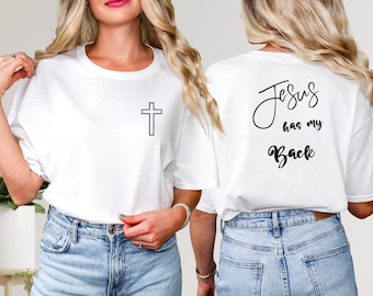 Jesus Has My Back Shirt, Christian Cross Shirt, Faith Based Gift, Womens Jesus Religious Shirt, Easter Christian Gift,Cross Faith Shirt Gift