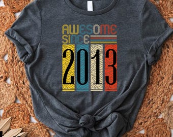 Vintage Awesome Since 2013 Shirt, 13th Birthday Gift Boy Girl, 13 Years Old Tee