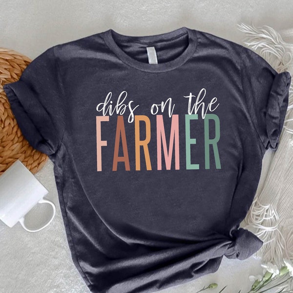 Farmer Shirt, Dibs On The Farmer Shirt, Love Farmers Shirt, Gift For Farmer,Farming Gift,Funny Quotes Tee,Funny Farmer Shirt,Agriculture Tee