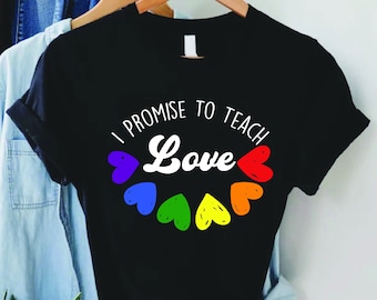 Teach Love Shirt, I Promise To Teach Love Shirt, LGBT Pride Teacher Shirt, Teacher Diversity Shirt, Pride Shirt Gift For Teachers, LGBT Tee