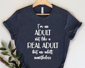 18th Birthday Shirt, I Am An Adult, But Not Like A Real Adult Shirt, 18th Birthday Gifts, 18th Tee, 18th Adulting Shirt, Turning 18 Shirt