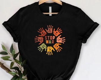 Stop Wars Hand Prints T-Shirt, War Protest Shirt, Anti War Shirt, Human Rights Equality Shirt, Activism Gift Shirt, World Peace Shirt