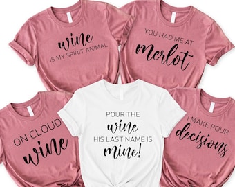 Wine Bachelorette Party Shirts, Wine Theme Bridal Party Gifts Shirts,Wine Party Shirts, Girls Weekend Shirt, Girls Day Drinking Party Shirts