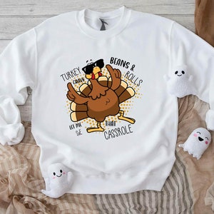Turkey Sweatshirt, Thanksgiving Sweatshirt, Funny Turkey Gift,Thankful Turkey Sweatshirt,Turkey Gravy Beans Sweatshirt,Thanksgiving Food Tee
