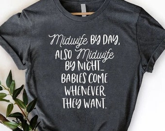 Funny Midwife Shirt, Midwifery Gifts, Midwifery Shirt, School Graduation Gift, Midwife Appreciation, Midwifery Student T-shirt, Midwife Gift