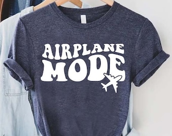 Airplane Mode Shirt, Traveler Gift, Vacation Shirt, Travel Shirt, Airplane Shirt, Plane Trip Shirt, Group Trip Shirt, Womens Vacation Shirt