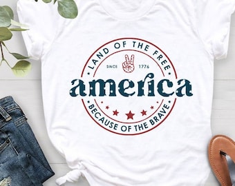America T-Shirt, Land Of Free Because Brave, Patriotic 4th July Outfit