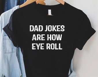 Funny Dad Jokes Shirt, Fathers Day Gift