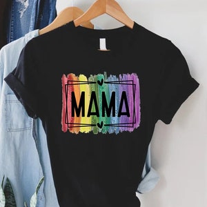 Rainbow Mama Shirt, Colorful Mom Shirt, Gift For Mom, Mothers Day Shirts, New Mom Gift, LGBTQ Mom Shirt, Cute Mom Shirt, Mom Birthday Gift