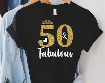 50th And Fabulous Birthday Shirt, Gold Print 5Oth Birthday Gift, 50th Birthday Queen Shirt, Womens 50th Birthday Shirt, Gift For Birthday