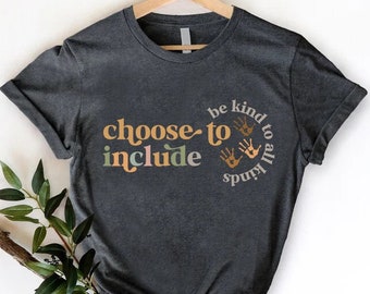 Choose To Include Shirt,Sped Teacher Gift,Be Kind, Neurodiversity Shirt,Inclusion T-shirt,Special Education Teacher Shirt,SLP Teacher Gift