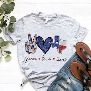 Peace Love Texas Shirt, Patriotic Texas Shirt, Love Texas Tshirt, Texas Flag Map Tee,Lone Star State Outfit,Texas Home Shirt,Gift For Texans
