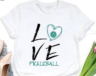 Love Pickleball Shirt, Pickleball Lover Shirt, Ladies Pickleball Shirt, Pickleball Shirt, Pickleball Gift, Pickleball Player Shirt For Women
