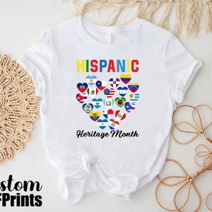 a white shirt with the words hispanic heritage month on it