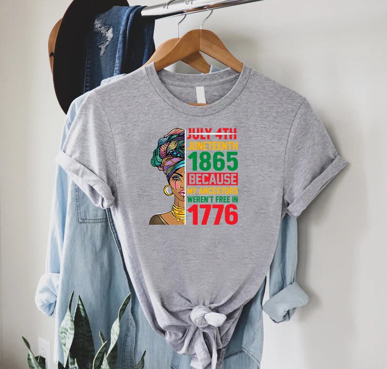 Juneteenth T-shirt, Freedom Day Shirt, Juneteenth 1865 Because My Ancestors Weren't Free In 1776 Shirt, Emancipation Day Shirt, Freeish Gift bild 3