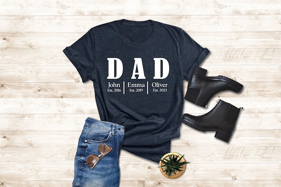 Custom Dad Shirt With Kids Names, Personalized Fathers Day Tee, Dad Of Three Tshirt, New Dad Gift, Customizable Grandpa Tee,Daddy Gift Shirt