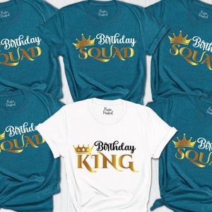 Birthday King Shirt, Birthday Squad Shirt, Custom Birthday Shirt, Matching Birthday Gift, Men Birthday Team Shirt, Birthday Gift For Him