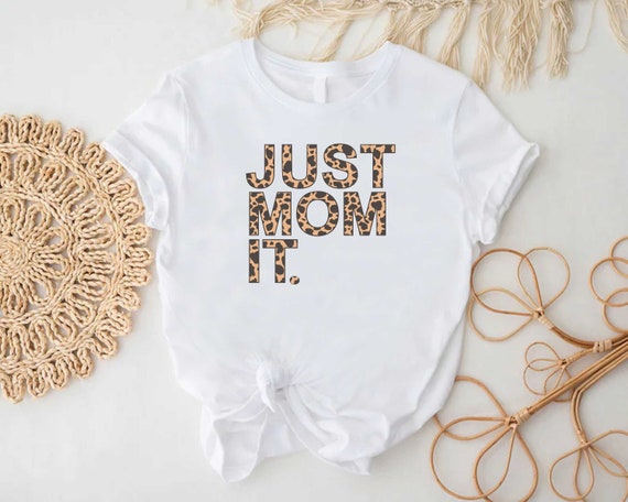 Just Mom It Shirt, Gift For Mom, Mothers Day Outfit, New Mom Shirt, Mama Birthday Shirt, Best Mom Shirt, Motherhood Shirt, Mommy Shirt,