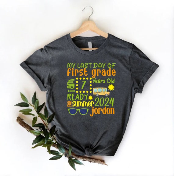 First Grade Last Day Of School Shirt - Teacher Gift T-Shirt First Grade Last Day Of School Shirt - Teacher Gift T-Shirt