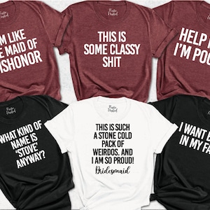 Bridesmaids Movie Theme Shirt, Bachelorette Party Shirts, Wedding Shirts, Maid Of Honor Shirt, Bachelorette Party Gifts, Wedding Party Shirt