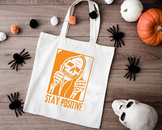 Stay Positive Tote Bag, Halloween Kids Candy Bag, Halloween Skull Bag, Horror Tote Bag,Motivational Halloween Vibes Bag,Halloween Party Tote