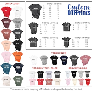 May include: A chart showing different t-shirt colors and sizes for unisex, v-neck, toddler, youth, and bodysuit styles. The chart includes chest and length measurements in inches. The text "Custom DTFPrints" is at the top of the chart.