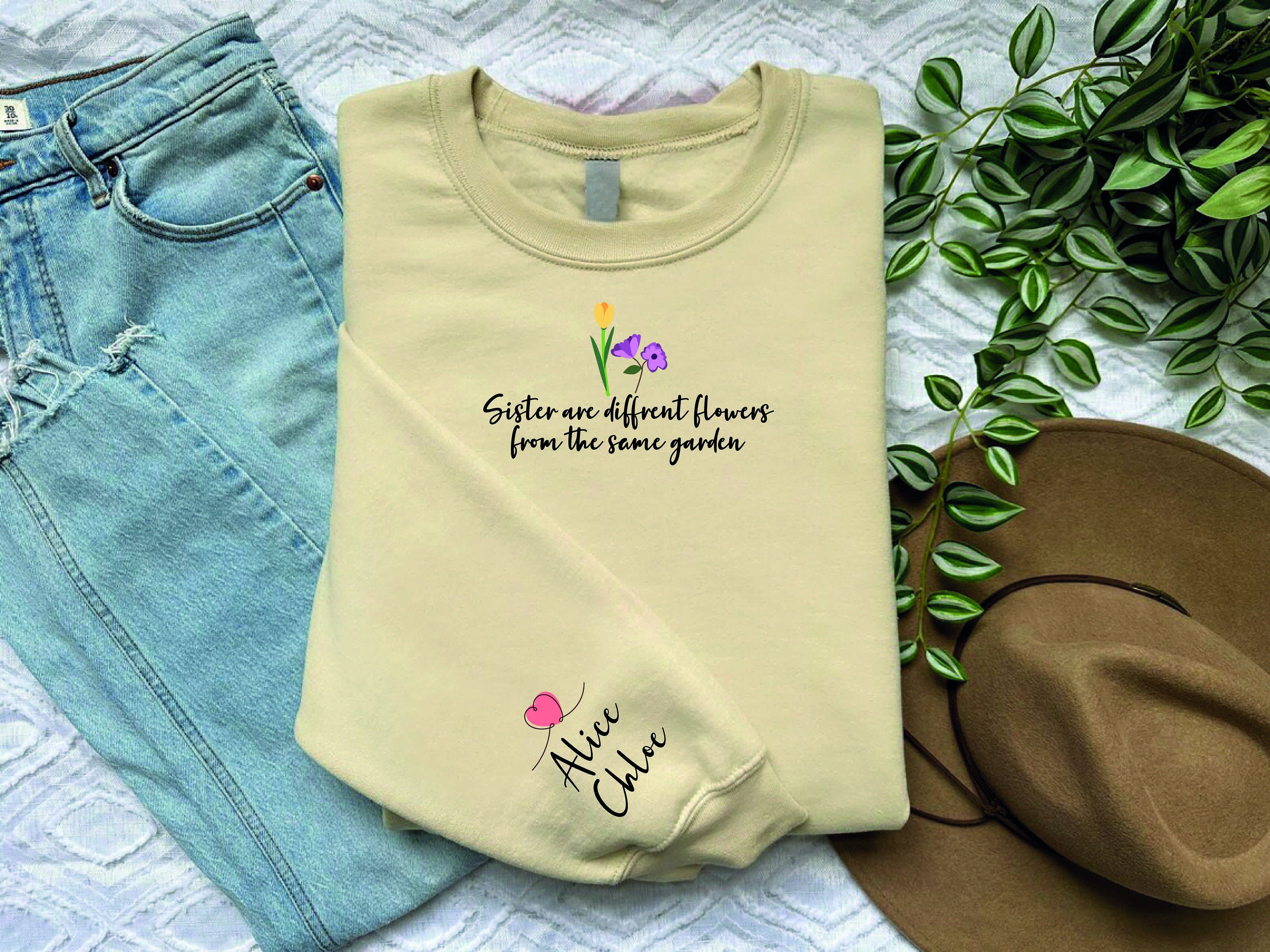 Sisters Are Different Flowers From the Same Garden Sweatshirt, Custom ...
