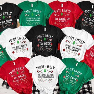 Christmas Most Likely To Shirt,Christmas Party Shirt,Christmas Family Gift Shirt,Christmas Family Matching Pajamas Gift,Holiday Vacation Tee