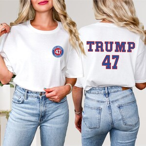 47th President Trump Tshirt, Presidential Election Day Shirt, Donald Trump Supporter Gift Shirt,Trump 47 Tshirt,Make America Great Again Tee