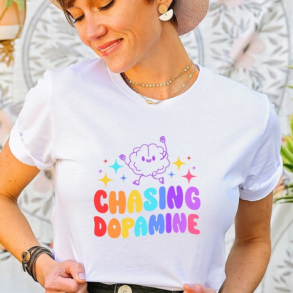 Chasing Dopamine Colorful Shirt, ADHD Adults T-Shirt, Colored ADHD Shirt, Funny ADHD Gift, Mental Awareness Shirt, Dopamine Deficiency Shirt