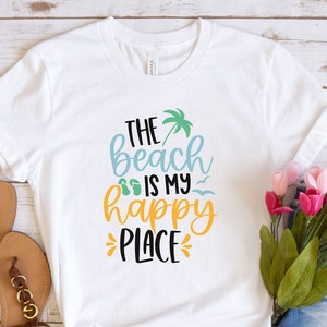 The Beach Is My Happy Place Shirt, Beach Vibes Shirt, Beach Tee, Cute Summer Shirt, Holiday Tee, Vacation Shirt,Summer Print Shirt,Oceanside